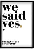 WE SAY YES - HOCHZEITSPOSTER