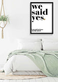 WE SAY YES - HOCHZEITSPOSTER